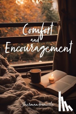 Hamerla, Sherman - Comfort and Encouragement