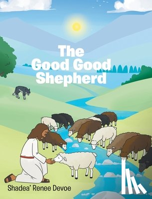 Devoe, Shadea' Renee - The Good Good Shepherd