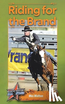Walton, Wes - Riding for the Brand