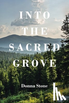 Stone, Donna - INTO THE SACRED GROVE