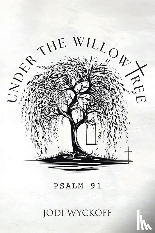 Wyckoff, Jodi - UNDER THE WILLOW TREE