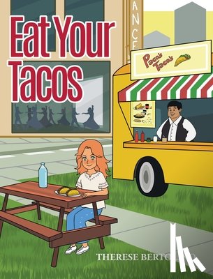 Bertolino, Therese - Eat Your Tacos