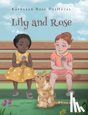 Deshotel, Kathleen Rose - Lily and Rose