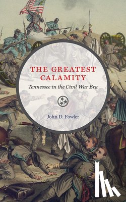 Fowler, John D. - The Greatest Calamity