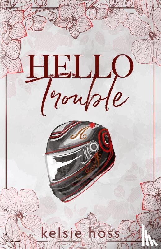 Hoss, Kelsie - Hello Trouble