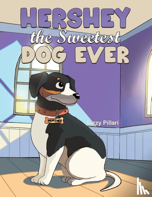 Pillari, Lizzy - Hershey the Sweetest Dog Ever