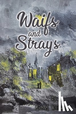Wainwright, Michael - Waifs and Strays