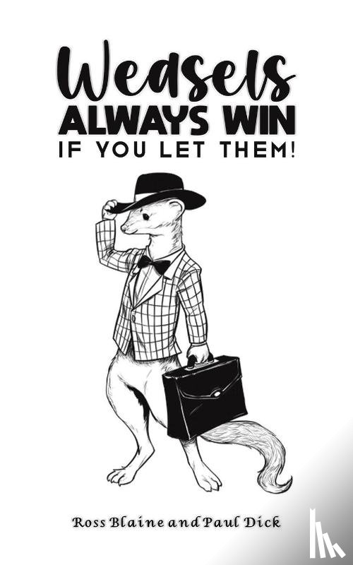 Blaine, Ross, Dick, Paul - Weasels Always Win
