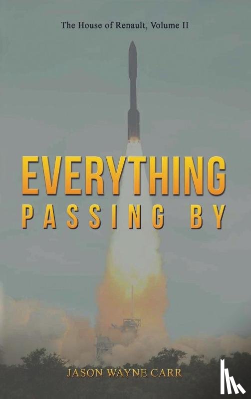 Carr, Jason Wayne - Everything Passing By