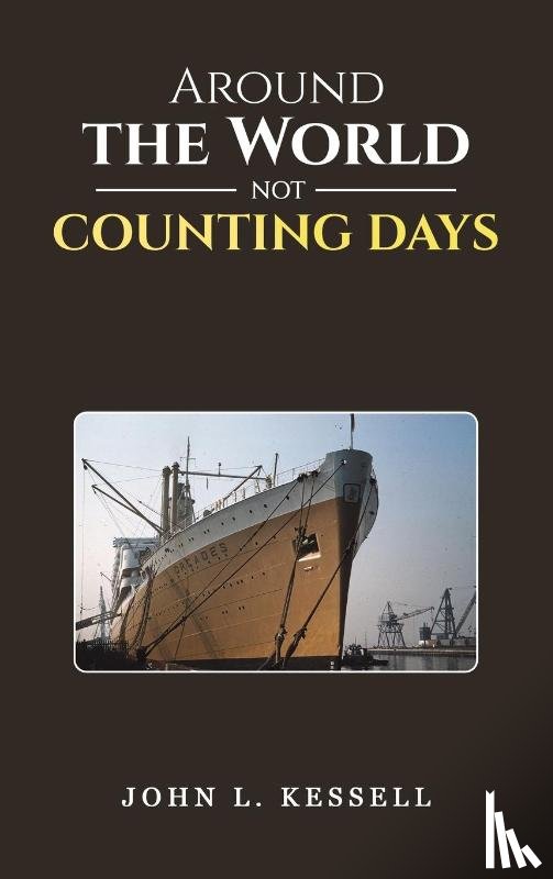 Kessell, John L. - Around the World Not Counting Days