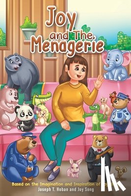 Hoban, Joseph T., Song, and Joy - Joy and the Menagerie