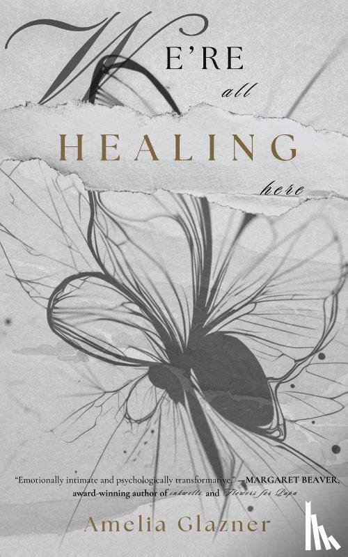 Glazner, Amelia - We're All Healing Here