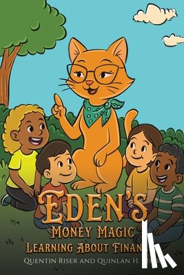 Riser, Quentin, Riser, Quinlan H. - Eden’s Money Magic