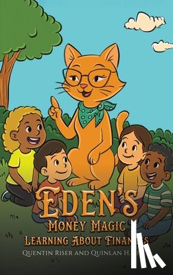 Riser, Quentin, Riser, Quinlan H. - Eden’s Money Magic