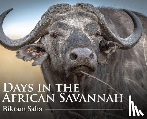 Saha, Bikram - Days in the African Savannah