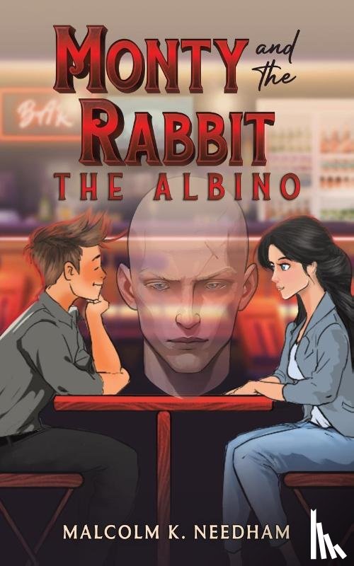 Needham, Malcolm K. - Monty and the Rabbit: The Albino