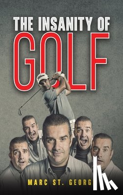 George, Marc St. - The Insanity of Golf