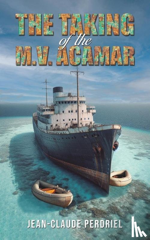 Perdriel, Jean-Claude - The Taking of the M.V. Acamar