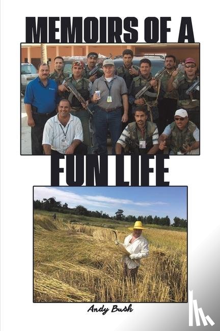 Bush, Andy - Memoirs of a Fun Life