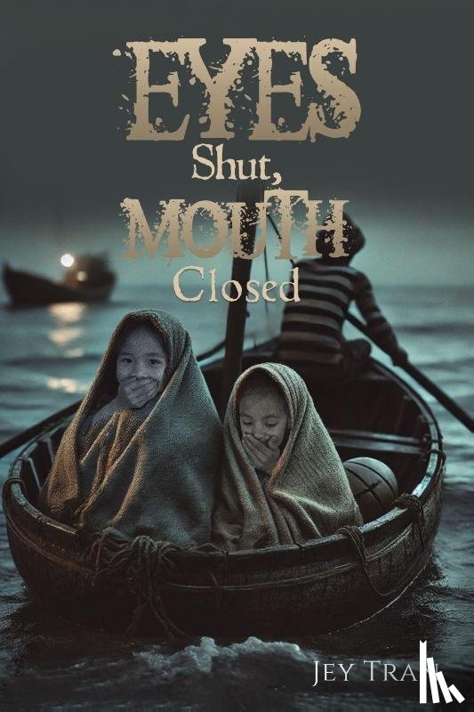 Tran, Jey - Eyes Shut, Mouth Closed