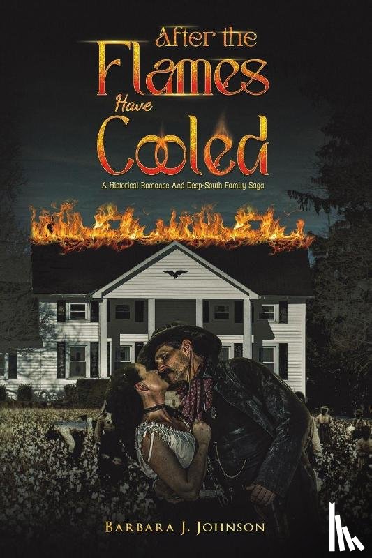 Johnson, Barbara J. - After the Flames Have Cooled
