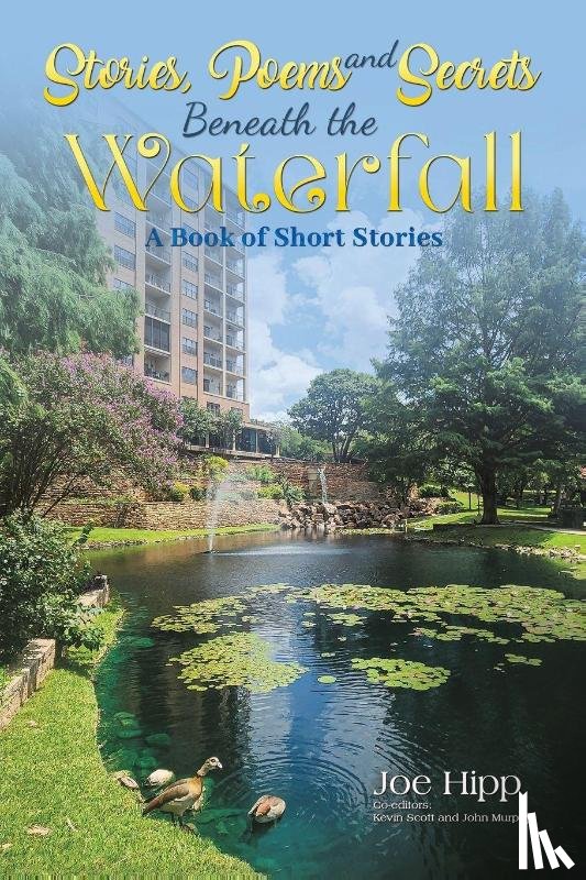 Hipp, Joe - Stories, Poems, and Secrets Beneath the Waterfall
