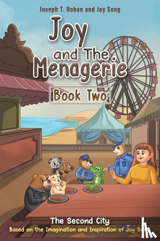 Hoban, Joseph T., Song, Joy - Joy and the Menagerie - Book Two