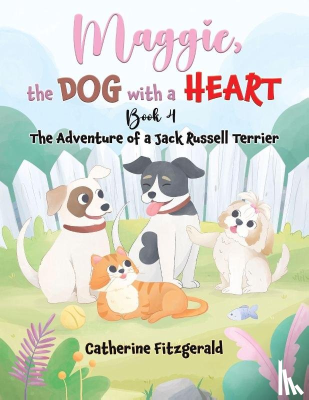 Fitzgerald, Catherine - Maggie, the Dog with a Heart: Book 4