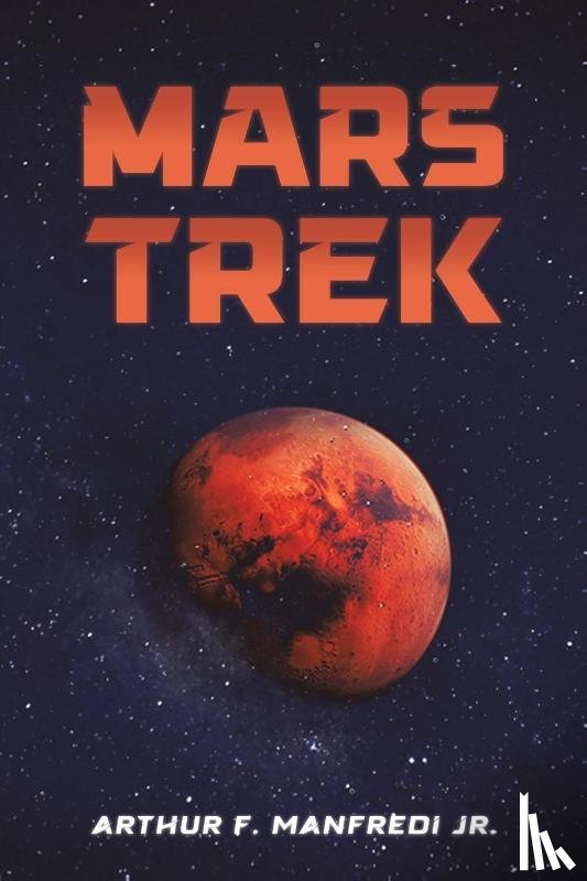 Manfredi Jr., Arthur F. - Mars Trek