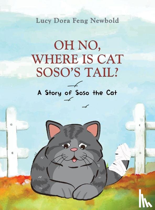 Newbold, Lucy Dora Feng - Oh No, Where Is Cat Soso’s Tail?