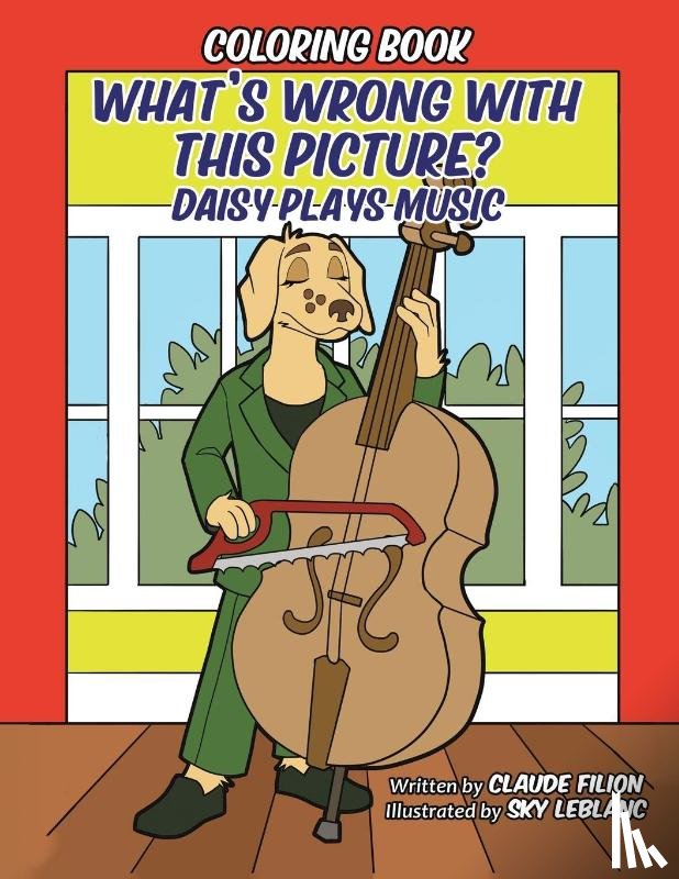 Filion, Claude - What's Wrong With This Picture: Daisy Plays Music