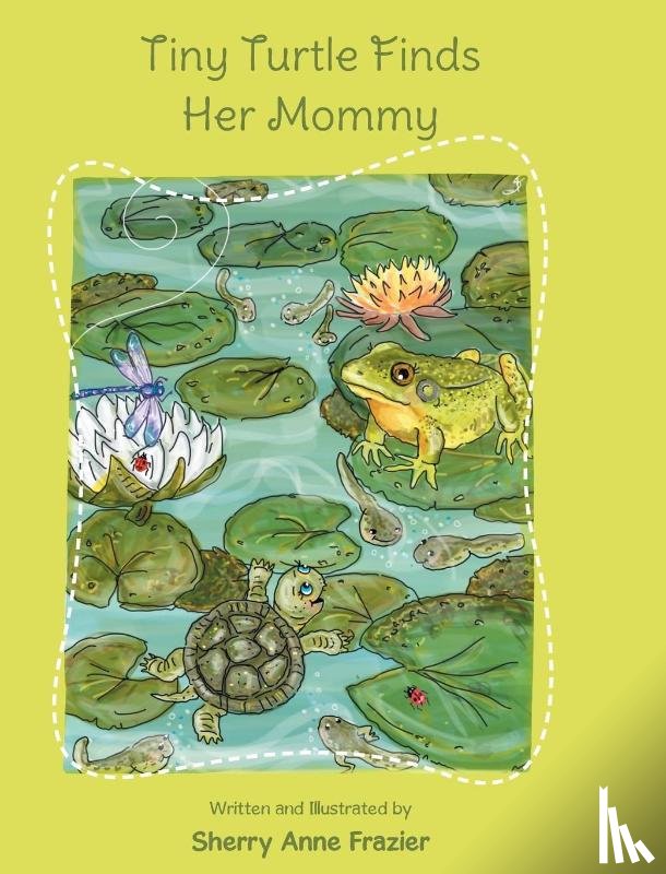 Frazier, Sherry Anne - Tiny Turtle Finds Her Mommy