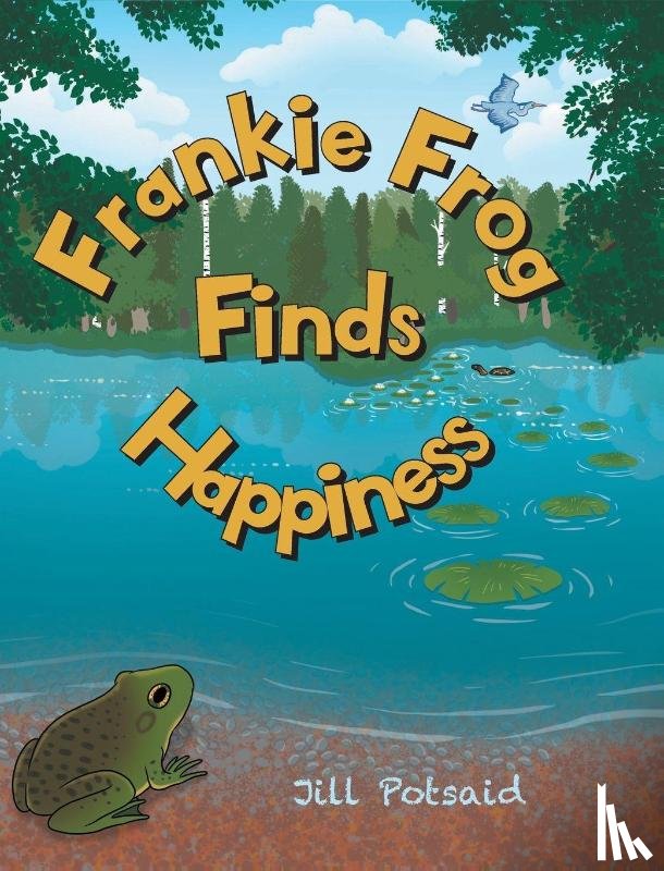 Potsaid, Jill - Frankie Frog Finds Happiness