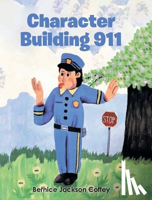 Coffey, Bernice Jackson - Character Building 911