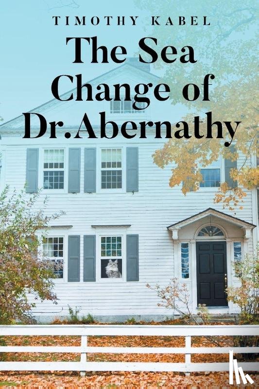 Kabel, Timothy - The Sea Change of Dr. Abernathy