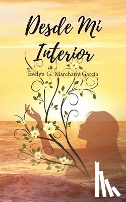 Marchany García, Evelyn G. - Desde Mi Interior