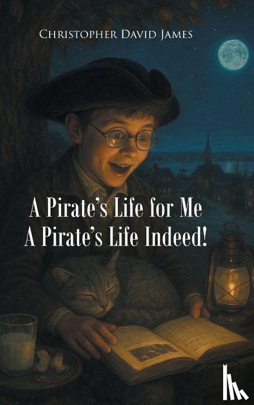 David James, Christopher - David James, C: Pirate's Life for Me A Pirate's Life Indeed!