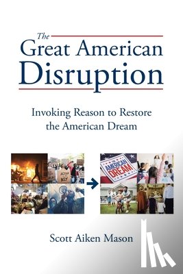 Mason, Scott Aiken - The Great American Disruption