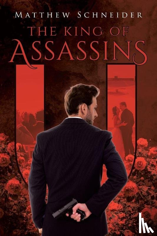 Schneider, Matthew - The King of Assassins