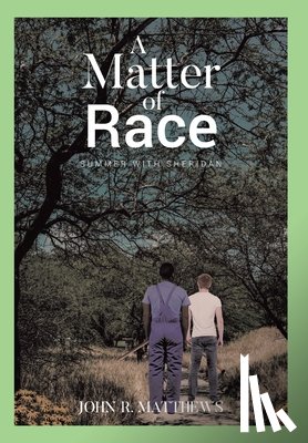 Matthews, John R. - A Matter of Race: Summer with Sheridan
