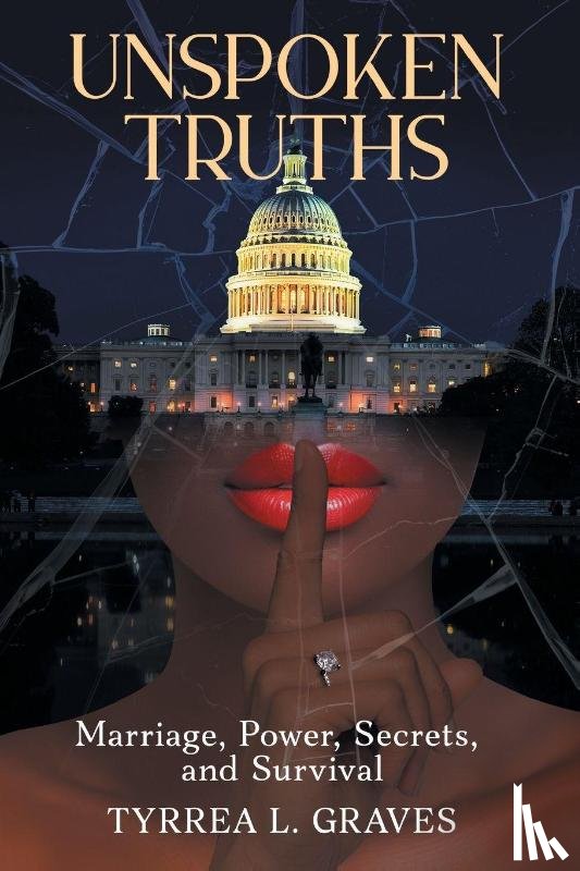 Graves, Tyrrea L. - Unspoken Truths