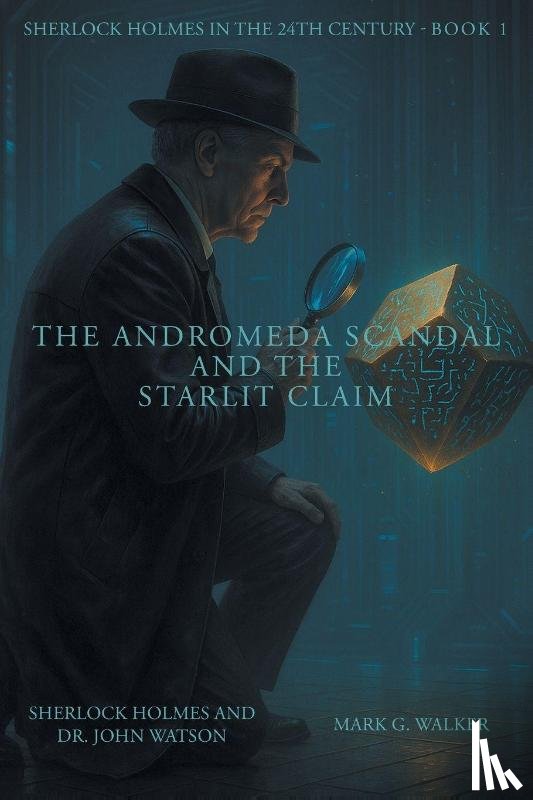 Walker, Mark G. - The Andromeda Scandal and the Starlit Claim