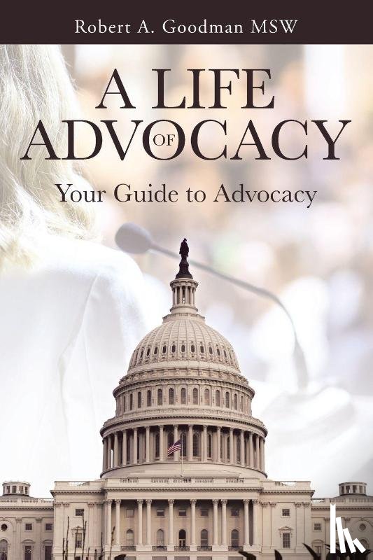 Goodman MSW, Robert A. - A Life of Advocacy