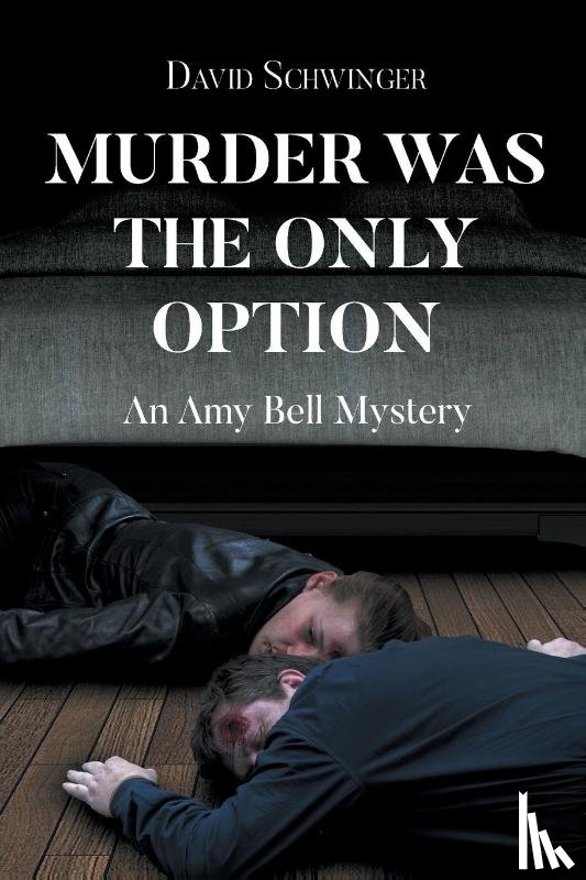 Schwinger, David - Murder Was the Only Option