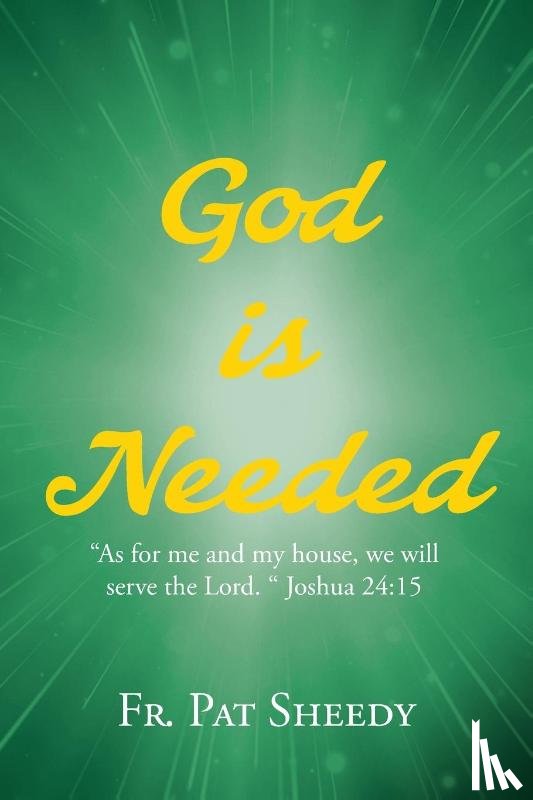 Sheedy, Fr. Pat - God is Needed