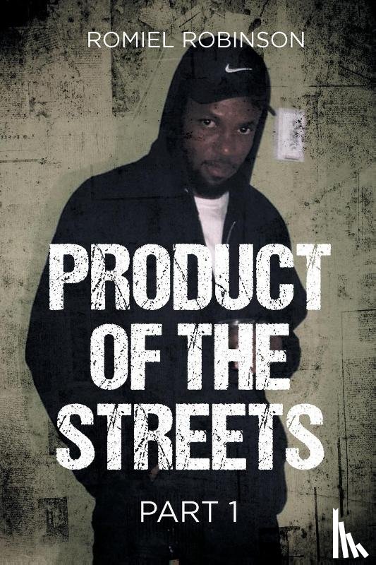 Robinson, Romiel - PRODUCT OF THE STREETS