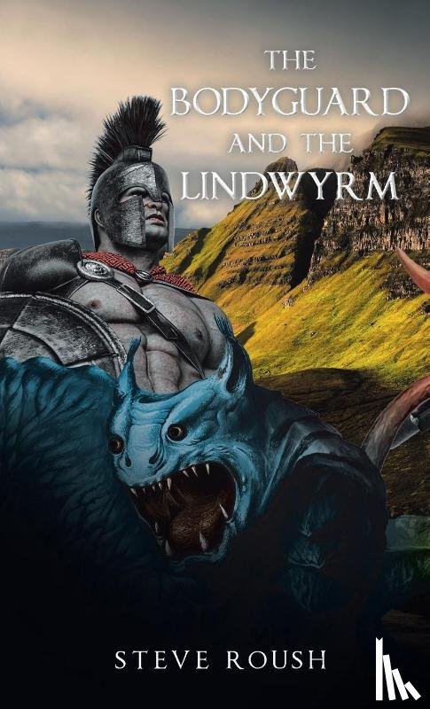Roush, Steve - The Bodyguard and the Lindwyrm