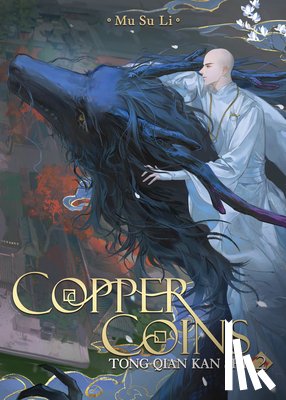 Mu Su Li - Copper Coins: Tong Qian Kan Shi (Novel) Vol. 2