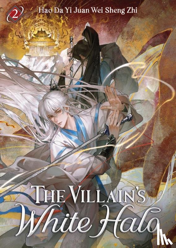 Hao Da Yi Juan Wei Sheng Zhi - The Villain's White Halo (Novel) Vol. 2