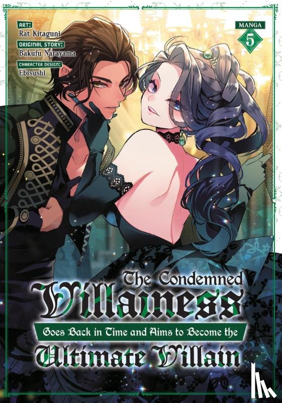 Narayama, Bakufu - The Condemned Villainess Goes Back in Time and Aims to Become the Ultimate Villain (Manga) Vol. 5
